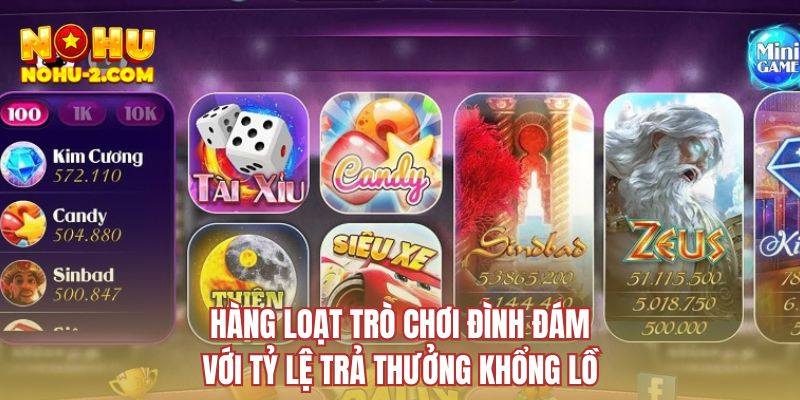 Hàng loạt trò chơi đình đám với tỷ lệ trả thưởng khổng lồ